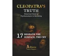BENEATH THE SURFACE, THE CRY: Historical Novel of Psychoanalysis in Becoming