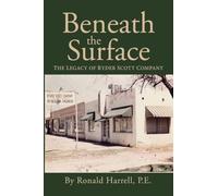 Beneath the Surface: The Legacy of Ryder Scott Company