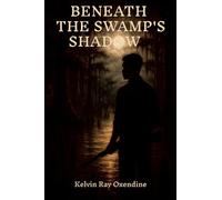 Beneath the Swamp's Shadow
