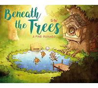 Beneath the Trees 3: A Fine Summer