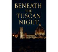 Beneath the Tuscan Night