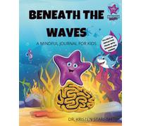 Beneath the Waves: A mindful journal for kids