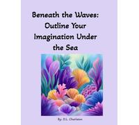 Beneath the Waves: Outline Your Imagination Under the Sea