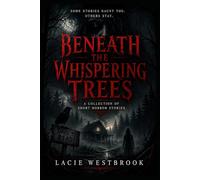 Beneath The Whispering Trees
