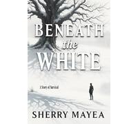 Beneath the White: A Story of Survival