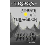 Beneath the Yellow-Moon: A Grand Adventure in Fantasy and Fun