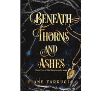 Beneath Thorns and Ashes: 2