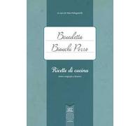 Benedetta Bianchi Porro. Ricette di cucina (testo originale a fronte)