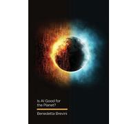 Benedetta Brevini Is AI Good for the Planet? (Copertina rigida) Digital Futures