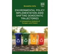 Benedetta Cotta Environmental Policy Implementation Amid Shif (Copertina rigida)
