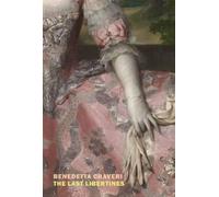 Benedetta Craveri The Last Libertines (Copertina rigida)