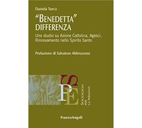 Benedetta differenza. Uno studio su Azione Cattolica, Agesci, Rinnovamento nello Spirito Santo