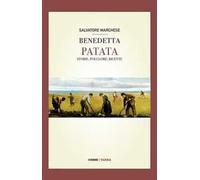 Benedetta patata. Storia, folclore, ricette