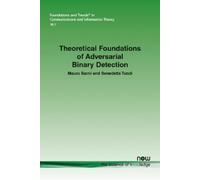Benedetta Tondi Mau Theoretical Foundations of Adversarial Binary D (Tascabile)