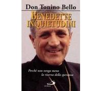 Benedette inquietudini. Perché non venga meno la riserva della speranza