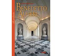 Benedetto Alfieri. Ediz. illustrata