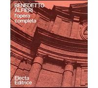 Benedetto Alfieri. L'opera completa