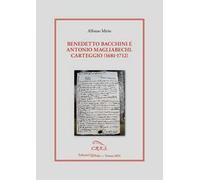 Benedetto Bacchini e Antonio Magliabechi. Carteggio (1681-1712)