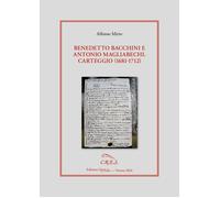 Benedetto Bacchini e Antonio Magliabechi. Carteggio (1681-1712) - [QuiEdit]