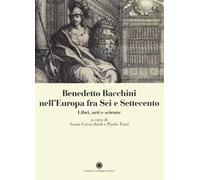 Benedetto Bacchini nell'Europa tra Sei e Settecento. Libri, arte e scienze