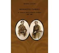 Benedetto Cairoli. Il vessillo della sinistra storica 1825-1889