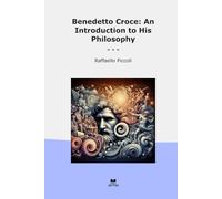 Benedetto Croce: An Introduction to His Philosophy