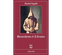 Rachel Ingalls – Benedetto è il frutto – Brossura – Adelphi