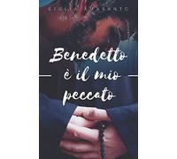 Benedetto è il mio peccato