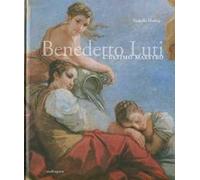 Benedetto Luti. L'ultimo maestro