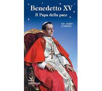 Benedetto XV, il papa della pace