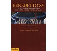 Benedetto XV. Papa Giacomo Della Chiesa nel mondo dell'«inutile strage» [Hardcov