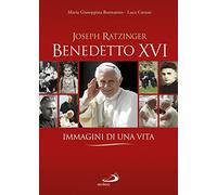 Benedetto XVI. Immagini di una vita