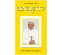 Benedetto XVI. «Nella vigna del Signore»