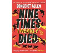 Benedict Allen Nine Times I Nearly Died (Tascabile)
