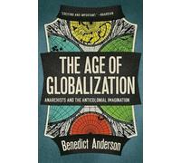 Benedict Anderson The Age of Globalization (Tascabile)