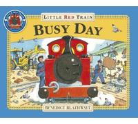 Benedict Blathwayt Little Red Train: Busy Day (Tascabile)