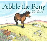 Benedict Blathwayt Pebble the Pony (Tascabile)