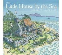 Benedict Blathwayt The Little House by the Sea (Tascabile)