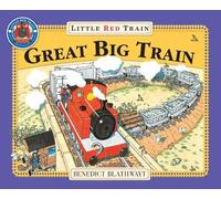 Benedict Blathwayt The Little Red Train: Great Big Train (Tascabile)