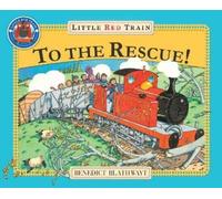 Benedict Blathwayt The Little Red Train: To The Rescue (Tascabile)