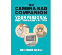 Benedict Brain The Camera Bag Companion (Tascabile)