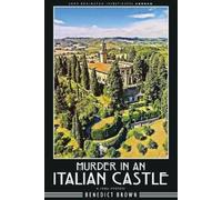 Benedict Brown Murder in an Italian Castle (Tascabile)