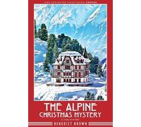 Benedict Brown The Alpine Christmas Mystery (Tascabile)