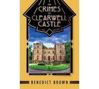 Benedict Brown The Crimes of Clearwell Castle (Tascabile)