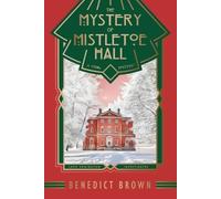 Benedict Brown The Mystery of Mistletoe Hall (Tascabile)