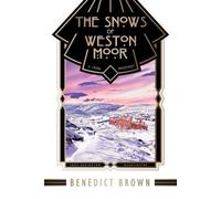 Benedict Brown The Snows of Weston Moor (Tascabile)