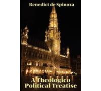 Benedict de Spinoza Benedict De Spino A Theologico-Political Treati (Tascabile)