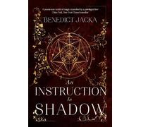 Benedict Jacka An Instruction in Shadow (Copertina rigida)