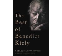 Benedict Kiely The Best of Benedict Kiely (Copertina rigida)
