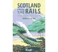 Benedict le Vay Scotland from the Rails (Tascabile)